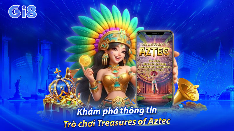 Khám phá thông tin trò chơi Treasures of Aztec
