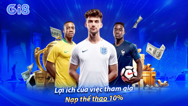 Lợi ích của việc tham gia Nạp thể thao 10%