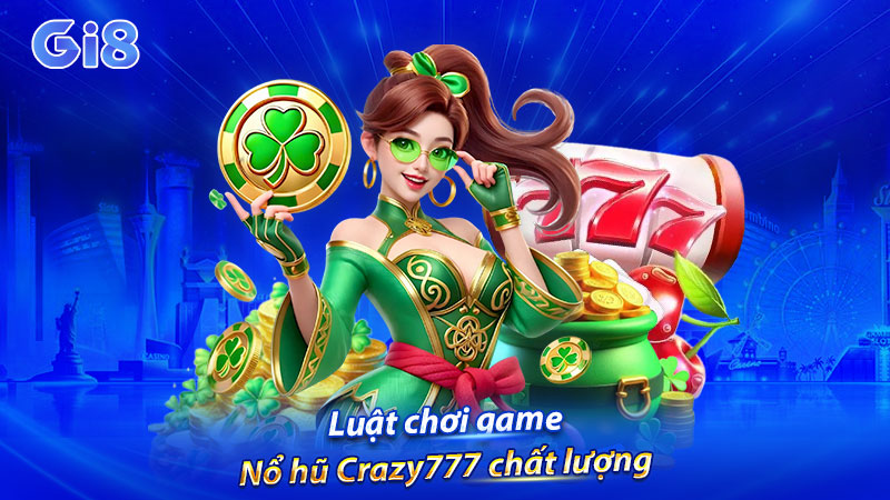 Luật chơi game Nổ hũ chất lượng